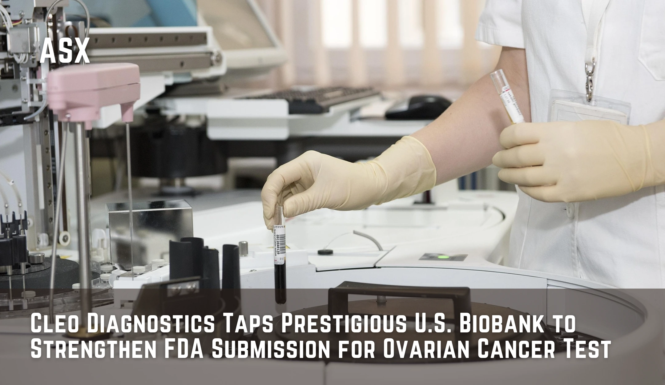 Cleo Diagnostics Taps Prestigious U.S. Biobank to Strengthen FDA Submission for Ovarian Cancer Test